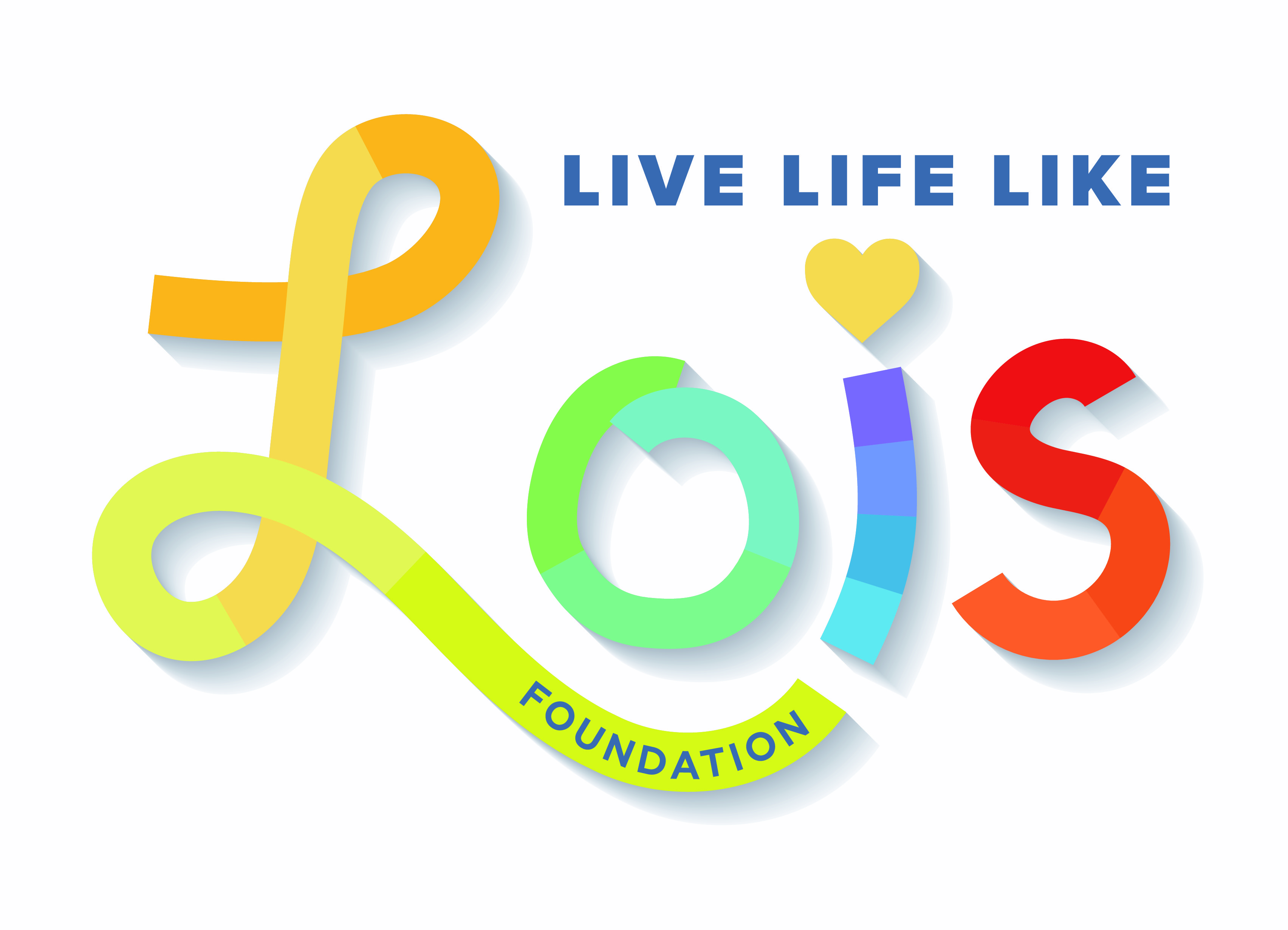 Live Life Like Lois Foundation